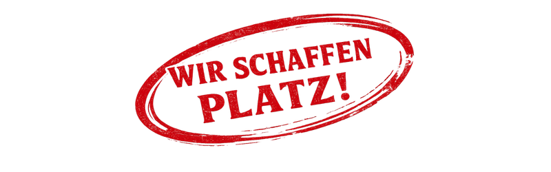 Wir schaffen Platz!